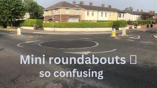 Mini Roundabouts Made Easy