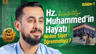 Hz. Muhammedin asm Hayatı - Neden Siyer Öğrenmeliyiz? - Bölüm 1 @Mehmedyildiz