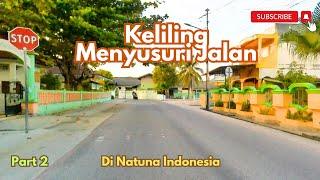  KELILING 2️⃣  MENYUSURI JALAN  DI NATUNA  #natuna #kepri #indonesia #explore #alamindonesia