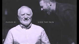 Cloud 9+ - Hide The Pain Official Music Video