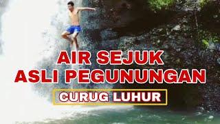 CURUG LUHUR CIAMBAR SUKABUMI