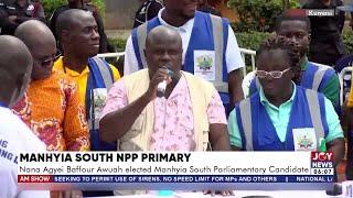Manhyia South NPP Primary Nana Agyei Baffour Awuah elected Manhyia South Parliamentary Candidate
