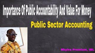 Importance Of Public Accountability And Value For Money
