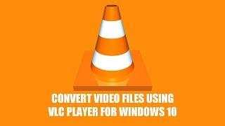 How to Convert Video Files For FREE Using VLC Media Player  Convert MKV MP4 AVI MP3