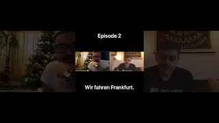 Steckt fest und Rotzig - Episode2 Frankfurt