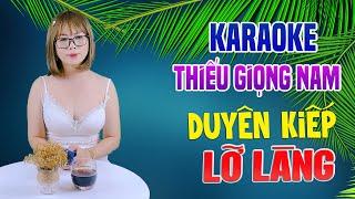 Karaoke Song Ca  DUYÊN KIẾP LỠ LÀNG - Thiếu Giọng Nam  Song Ca Với Lê Liễu