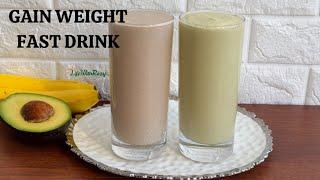 GAIN WEIGHT IN THE RIGHT PLACES WITHOUT BELLY FAT DRINK 2 WAYS