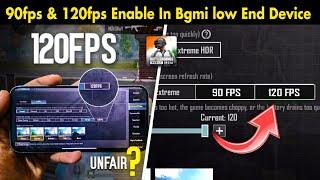 90fps & 120fps Enable In Bgmi low End Device  Bgmi को 90 Fps या 120 Fps मे कैसे  खेले