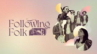 Following Folk takes us on a journey to discover the artists who are redefining folk music  Trailer
