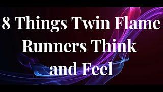 How Does the Twin Flame Runner Experience a Separation What They Think and Feel
