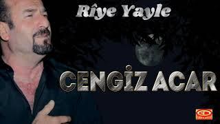 Cengiz Acar - Riye Yayle Official Video