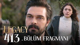 Emanet 413. Bölüm Fragmanı  Legacy Episode 413 Promo