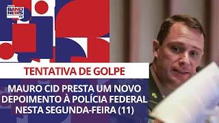 Mauro Cid presta um novo depoimento à Polícia Federal nesta segunda-feira 11