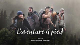 Laventure à pied - Le film complet