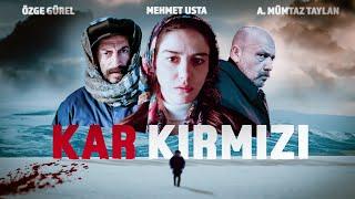 Kar Kırmızı  Yerli Dram Filmi  Mehmet Usta - Ahmet Mümtaz Taylan - Özge Gürel