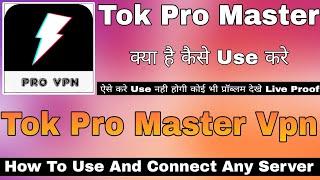 Tok Pro Master Vpn App Kaise Use Kare  How To Use Tok Pro Master Vpn App  Tok Pro Master Vpn