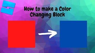 How to make a Color Changing Part  Roblox Studio