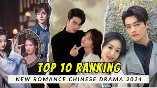 Top 10 New Romance Chinese Dramas 2024  Chinese Romance Drama Series ENG SUB