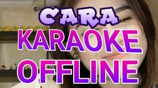 CARA KARAOKE OFFLINE DI HP ANDROID.SEPUASNYA BEBAS KUOTA INTERNET