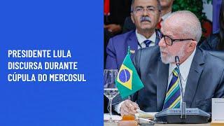 Presidente Lula discursa durante Cúpula do Mercosul