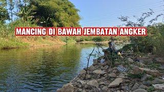 Mancing Di Bawah Jembatan... ‼️