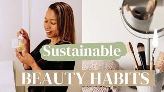 10 Sustainable Beauty Habits You Can Start Today Easy Eco-Friendly ways to be more Sustainable ️