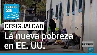 Estadounidenses cada vez más pobres una realidad que empuja a muchos a vivir en las calles