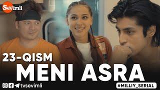 MENI ASRA ozbek serial  МЕНИ АСРА узбек сериал 23-qism