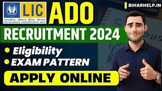 LIC ADO Recruitment 2024 – Apprentice Development Officer Notification Eligibility Pattern