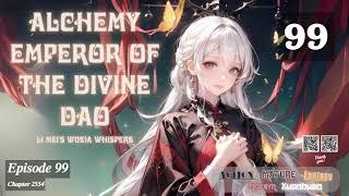 Alchemy Emperor of the Divine Dao   Episode 99 Audio   Li Meis Wuxia Whispers