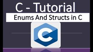 C Tutorials  Enums And Structs in C