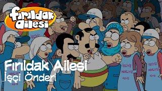 Fırıldak Ailesi 1.Sezon - 1. Bölüm İşçi Önderi HD +15