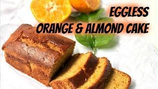 BEST EGGLESS ORANGE ALMOND CAKE By Chef Kirti