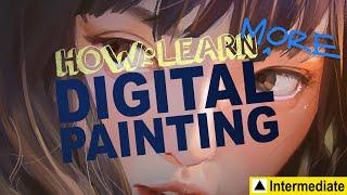 How to Learn MORE Digital Painting Intermediate