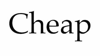 How to Pronounce Cheap