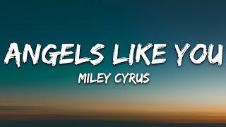 Miley Cyrus - Angels Like You Lyrics