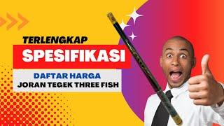 JORAN THREEFISH JORAN TEGEK BERKUALITAS DAN KUAT 2023