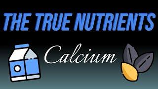 The True Nutrients - Calcium