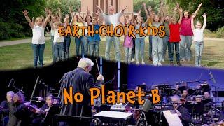 No Planet B  Reinhard Horn feat. Staatsoperette Dresden  #EarthChoirKids
