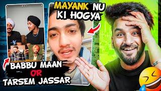 Mayank Vlogs ਨੂੰ ਕੀ ਹੋ ਗਿਆ ?  Babbu maan or Tarsem Jassar  Aman Aujla