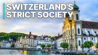 Switzerlands Strict Society  Unique Investigation