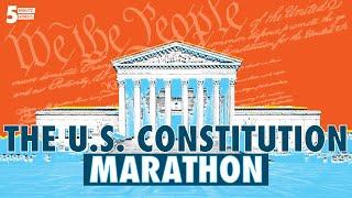 The U.S. Constitution Marathon  5-Minute Videos