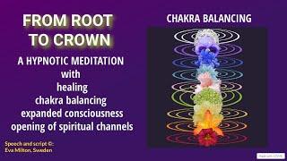 From root to crown - a hypnotic meditation with chakra balancing