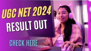 UGC NET Result 2024 Release  UGC NET 2024 Result  UGC NET Result 2024 Out