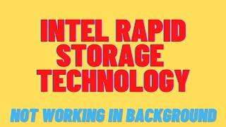 Fix Intel Rapid Storage Technology not running in background  RST Service