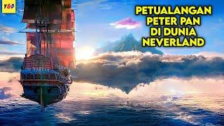 Film Keren  Petualangan Peter Pan Di Dunia Fantasi - ALUR CERITA FILM Pan