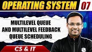 Operating System 07   Multilevel Queue and Multilevel Feedback Queue Scheduling  CS & IT