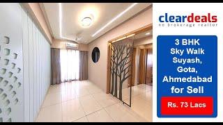 3 BHK Apartment for Sell in Sky Walk Suyash Gota Amedabad at No Brokerage – Cleardeals