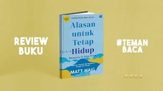 Resensi Buku Alasan untuk Tetap Hidup karya Matt Haig  Andhini Gumiwang Distyanto