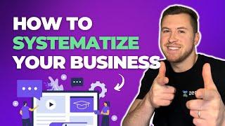 How to Systematize Your Entire Business to 10x Productivity